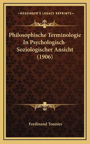 Philosophische Terminologie in Psychologisch-Soziologischer Ansicht (1906)