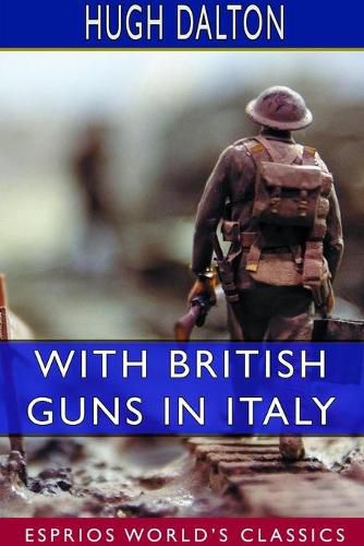 Cover image for With British Guns in Italy: A Tribute to Italian Achievement (Esprios Classics)