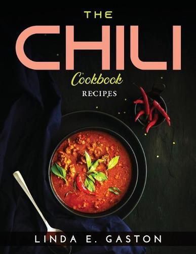 Cover image for The Chili Cookbook: Recipes