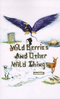 Cover image for Wild Berries and Other Wild Things