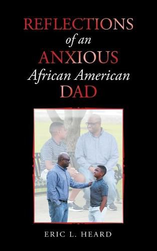 Reflections of an Anxious African American Dad