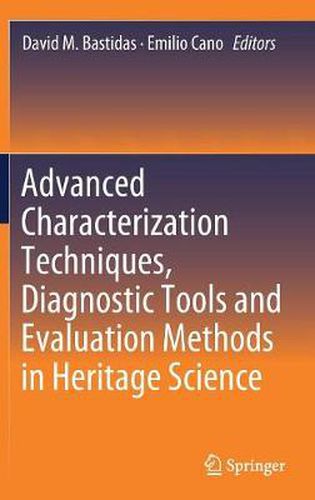 Cover image for Advanced Characterization Techniques, Diagnostic Tools and Evaluation Methods in Heritage Science
