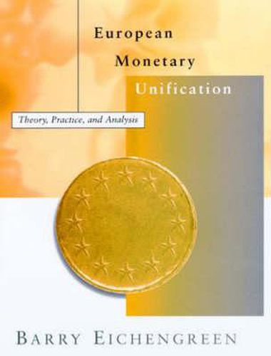 Cover image for European Monetary Unification: Theory, Practice and Analysis