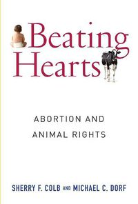 Cover image for Beating Hearts: Abortion and Animal Rights