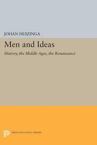 Cover image for Men and Ideas: History, the Middle Ages, the Renaissance