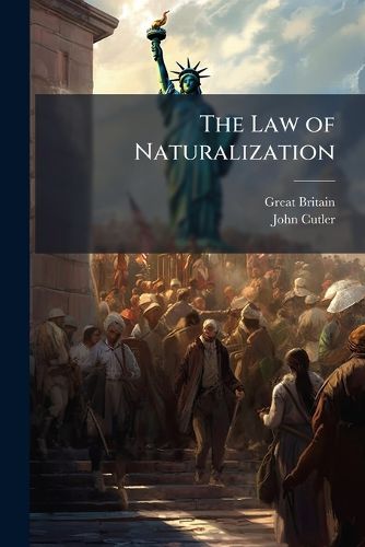 Cover image for The Law of Naturalization