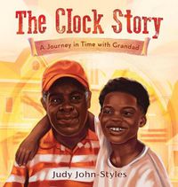 Cover image for The Clock Story A Journey in Time with Grandad