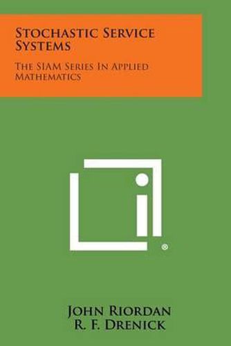 Cover image for Stochastic Service Systems: The Siam Series in Applied Mathematics