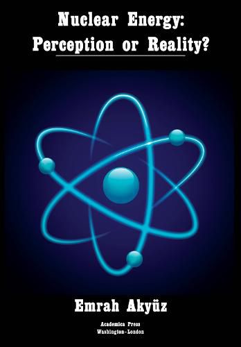 Cover image for Nuclear Energy: Perception or Reality?