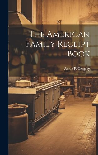 Cover image for The American Family Receipt Book