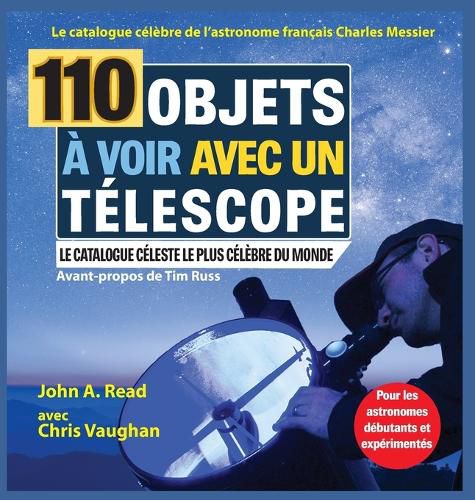 Cover image for 110 Objets a voir avec un telescope: Le catalogue celebre de l'astronome francais Charles Messier