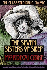 Cover image for Seven Sisters of Sleep: The Celebrated Drug Classic