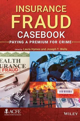 Insurance Fraud Casebook: Paying a Premium for Crime