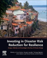 Cover image for Investing in Disaster Risk Reduction for Resilience: Design, Methods and Knowledge in the face of Climate Change