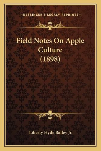 Field Notes on Apple Culture (1898)