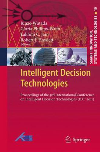 Cover image for Intelligent Decision Technologies: Proceedings of the 3rd International Conference on Intelligent Decision Technologies (IDT2011)