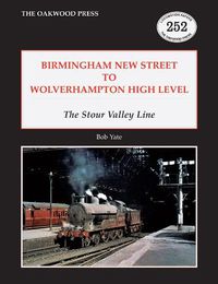 Cover image for Birmingham New Street to Wolverhampton High Level