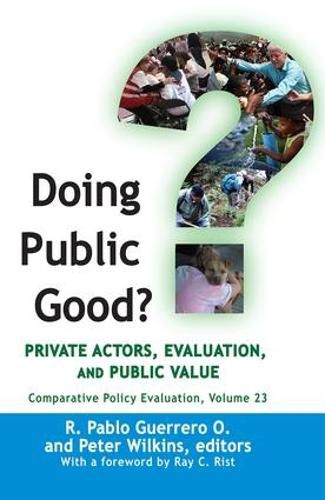 Cover image for Doing Public Good?: Private Actors, Evaluation, and Public Value