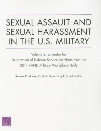 Sexual Assault and Sexual Harassment in the U.S. Military: Estimates for Department of Defense Service Members from the 2014 Rand Military Workplace Study