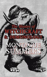 Cover image for The History of Witchcraft and Demonology