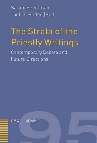 Cover image for The Strata of the Priestly Writings: Contemporary Debate and Future Directions