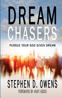 Cover image for Dream Chasers: Pursue your God given dream