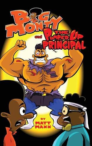 Cover image for Big Monty and The Pumped Up Principal