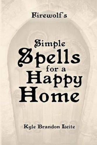 Cover image for Firewolf's Simple Spells for a Happy Home