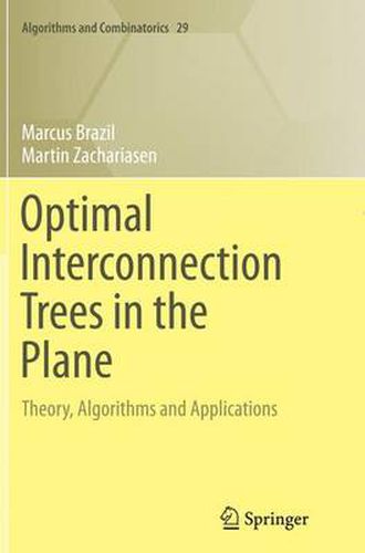 Cover image for Optimal Interconnection Trees in the Plane: Theory, Algorithms and Applications