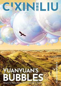 Cover image for Cixin Liu's Yuanyuan's Bubbles: A Graphic Novel
