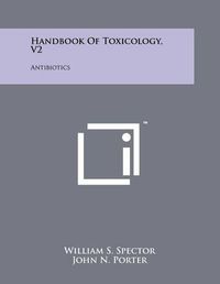 Cover image for Handbook of Toxicology, V2: Antibiotics