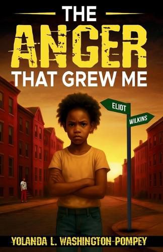 Cover image for The Anger That Grew Me