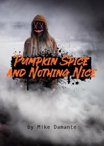 Cover image for Pumpkin Spice and Nothing Nice