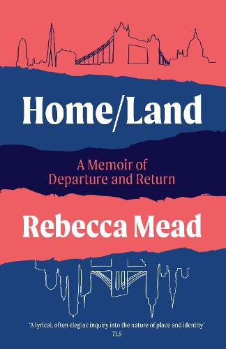 Cover image for Home/Land: A Memoir of Departure and Return