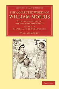 Cover image for The Collected Works of William Morris: With Introductions by his Daughter May Morris