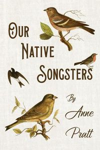 Cover image for Our Native Songsters