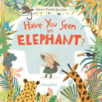 Cover image for Have You Seen an Elephant?