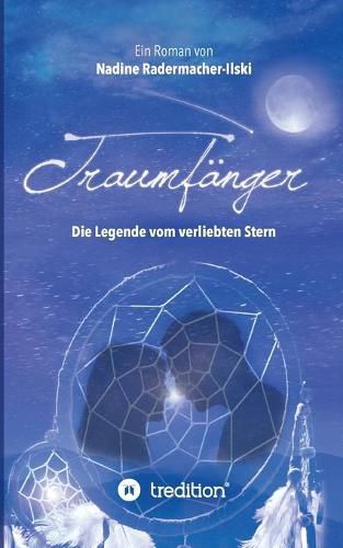 Cover image for Traumfanger - Die Legende vom verliebten Stern