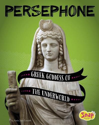 Cover image for Persephone Greek Goddess of the Underworld: Greek Goddess of the Underworld