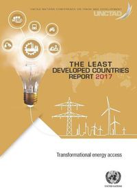 Cover image for The least developed countries report 2017: transformational energy access