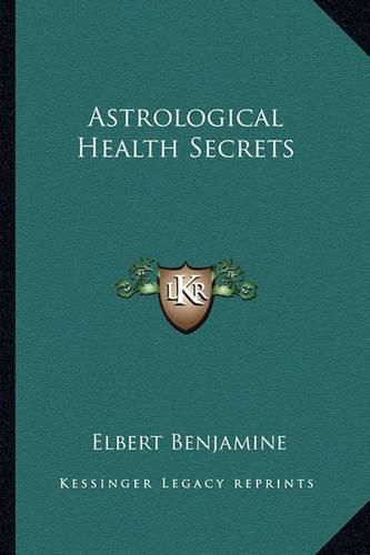 Cover image for Astrological Health Secrets