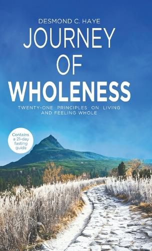 Cover image for Journey of Wholeness, 21 Principles on Living & Feeling Whole