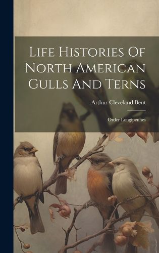 Cover image for Life Histories Of North American Gulls And Terns