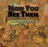 Cover image for Now You See Them, Now You Don't: Poems About Creatures That Hide