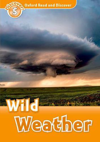 Cover image for Oxford Read and Discover: Level 5: Wild Weather