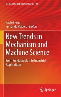 Cover image for New Trends in Mechanism and Machine Science: From Fundamentals to Industrial Applications