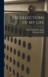 Cover image for Recollections of my Life