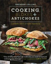 Cover image for Cooking, Blokes and Artichokes: A Modern Man's Kitchen Handbook