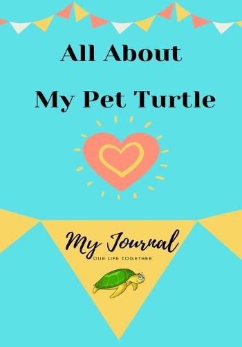 Cover image for About My Pet Turtle: My Pet Journal