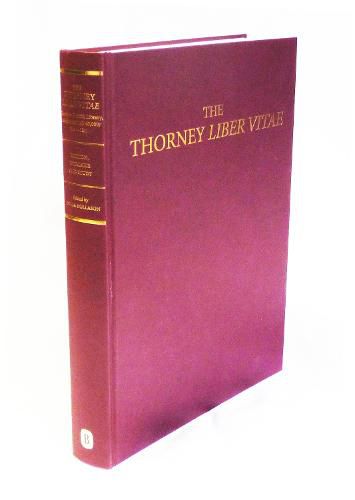 Cover image for The Thorney Liber Vitae (London, British Library, Additional MS 40,000, fols 1-12r): Edition, Facsimile and Study